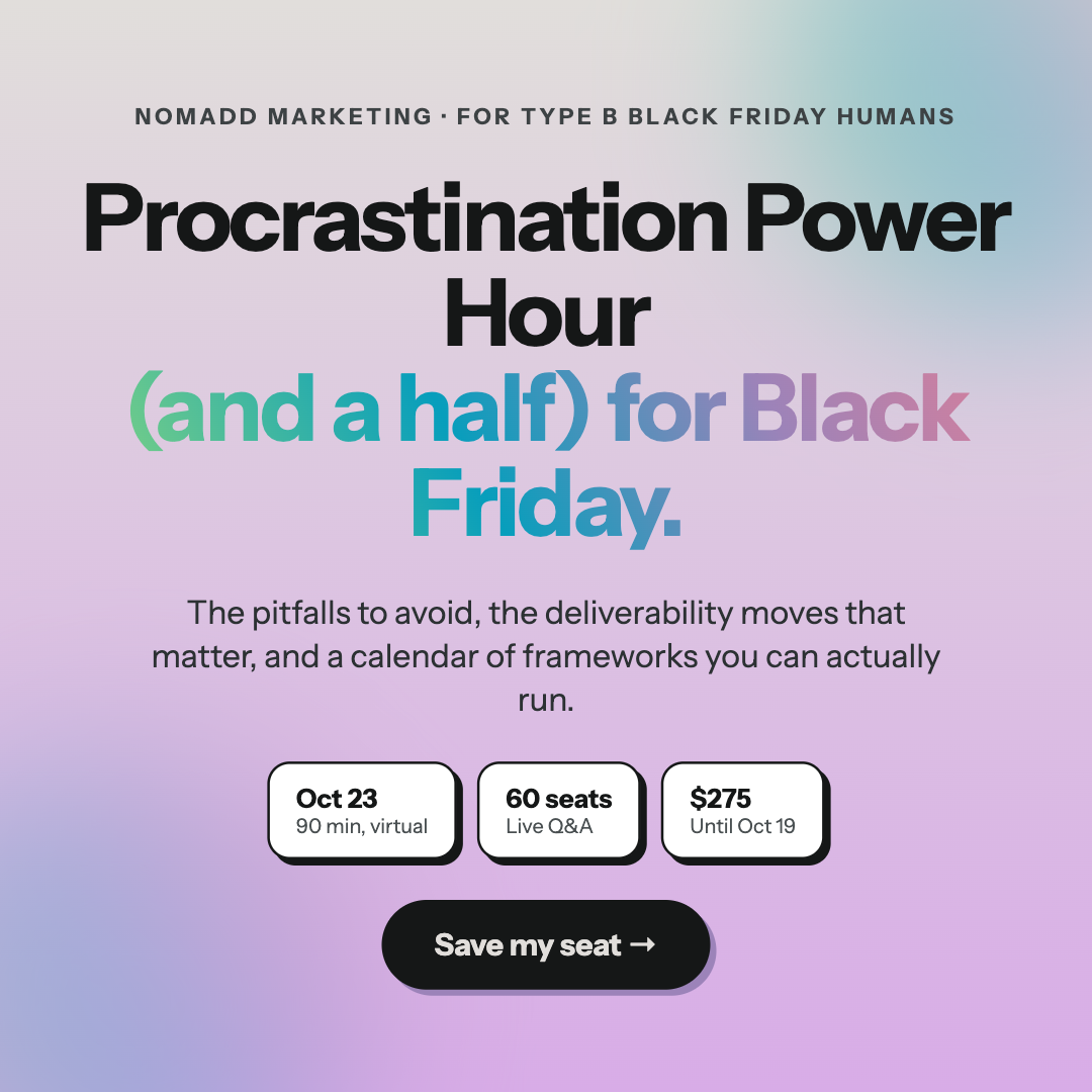 Procrastination Power Hour (and a half) for Black Friday.